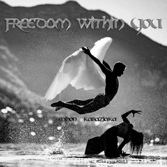 Mihon & Kabazjaka - FREEDOM WITHIN YOU