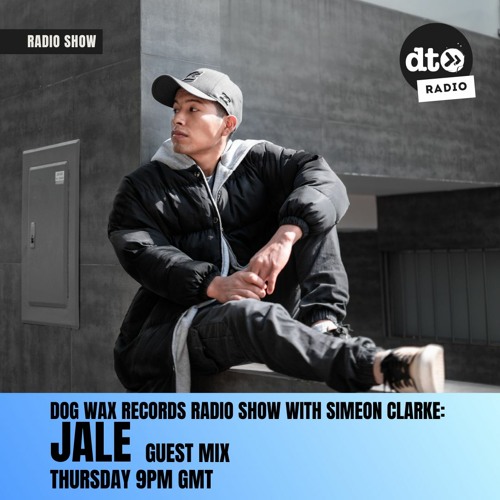 Dog Wax Records Radio Show With Simeon Clarke #091: Jale Guest Mix