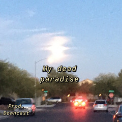 My dead paradise