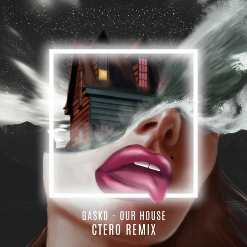 Gasko - Our House (CTERO Remix)
