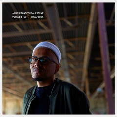 #MUSICIANSFORPALESTINE PODCAST 19 - Bocafloja