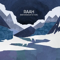 BabyDrawgon and YUNG - RAAH (Album Version)