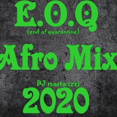 E.O.Q Afro Mix 2020