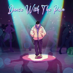 Dance With The Pain