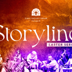 April 6, 2025 | Storyline Easter Sermon Series | "Paradise Lost" | Dr. Tim Filston