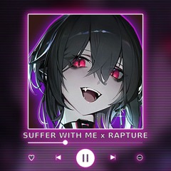 SUFFER WITH ME x RAPTURE [P4nMusic PHONK MASHUP]