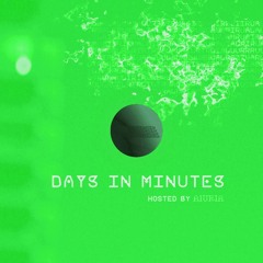 Days In Minutes / Episode 085 / May 2024