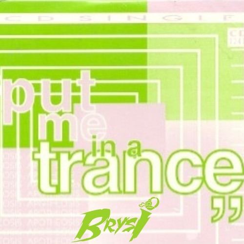 Brysi - Put Me In A Trance Vol 3 (Free Download)