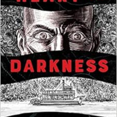 [GET] EBOOK 📪 Heart of Darkness by Peter Kuper,Joseph Conrad,Maya Jasanoff [EBOOK EP