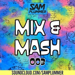 Sam Plummer - Mix N Mash #003