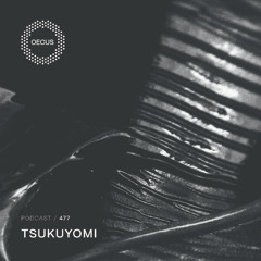 OECUS Podcast 477 // TSUKUYOMI