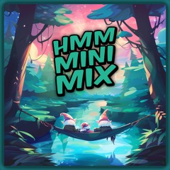 HMM Mini Mixes