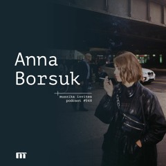 Muszika x Sojuz invites Anna Borsuk (UKR) / podcast #048