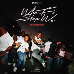 WHO FI STOP WE MIXCD PART TWO
