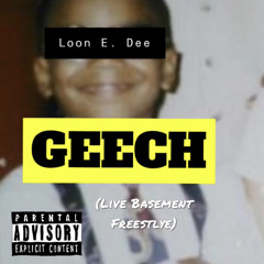 GEECH (Live Basement Freestyle)