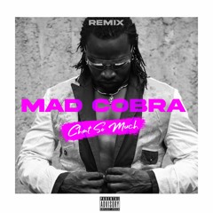Mad Cobra - Chat So Much (Chacal Riddim)