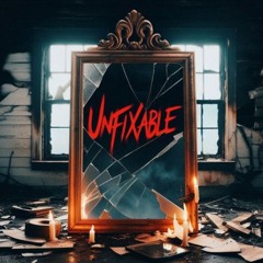 Unfixable