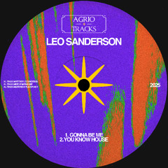 Leo Sanderson - You Know House [Agrio Tracks]