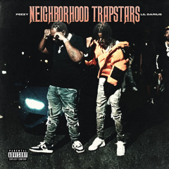 Neighborhood Trapstars (feat. Peezy)