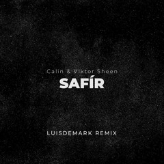Calin & Viktor Sheen - SAFIR (LUISDEMARK Remix)