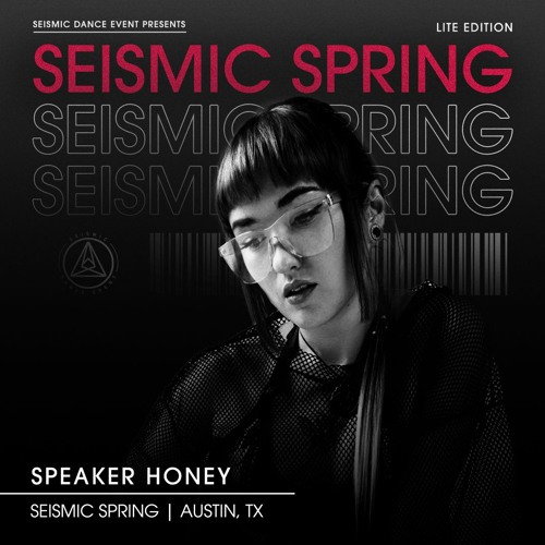 Stream Speaker Honey at Seismic Spring (Full Set) by Seismic Dance ...