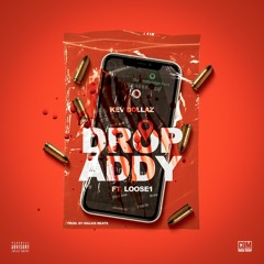 Drop Addy Feat. Loose1 (Prod. Malice Beats)