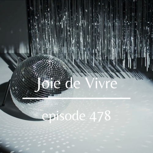 Joie de Vivre - Episode 478
