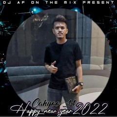 DJ•AF ™ - DJ HAPPY NEW YEAR 2022 × BUNGA EDELWEIS (new) VIP HARDMIX FUNKOT NONSTOP (Cahyo14)
