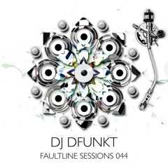 DJ DFUNKT_Faultline Sessions 044