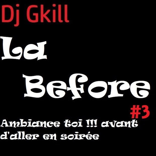 La Before #3 By Dj Gkill