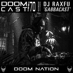 Doomcast#70 By DJ RAXFU 'GABBACAST'