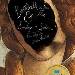 download EPUB 📃 Botticelli in the Fire & Sunday in Sodom by  Jordan Tannahill [EPUB