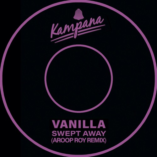 Vanilla - Swept Away (Aroop Roy Remix)