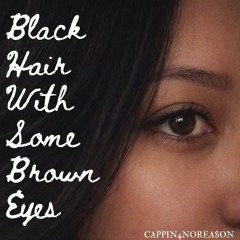 blackhairwithsomebrowneyes (official audio)