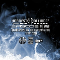 HARDEST ALLIANCE PRESENTS | DJ CLASH | TOXIC SICKNESS [SEPT 2020]