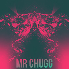 Mr CHUGG [FREE DL]
