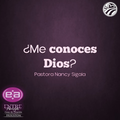 Nancy Sigala | ¿Me conoces Dios? | 03/21/26
