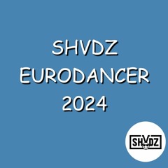 SHVDZ - Eurodancer 2024