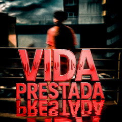 VIDA PRESTADA