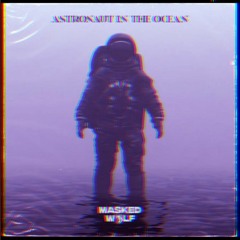 Masked Wolf - Astronaut (Jonasu 3AM Mix)