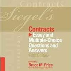 View PDF Siegel's Contracts: Essay and Multiple-Choice Questions & Answers, 5th Edition by Brian