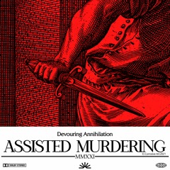 Assisted Murdering
