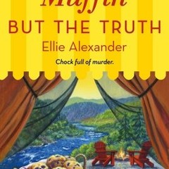 Muffin But the Truth (A Bakeshop Mystery #16) - Ellie Alexander