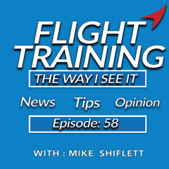 Episode 58: Breaking Down the New FAA Regulation | What CFIs Need to Know About Training First-Time Applicants