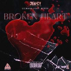 Broken Heart - Lil Mark x MikeO