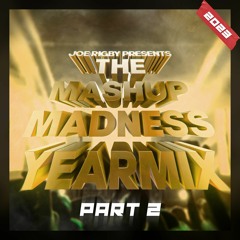 [PART 2] THE MASHUP MADNESS YEARMIX 2023 PART 2 - THE BEST TRACKS, MASHUPS, REMIXES & EDITS OF 2023