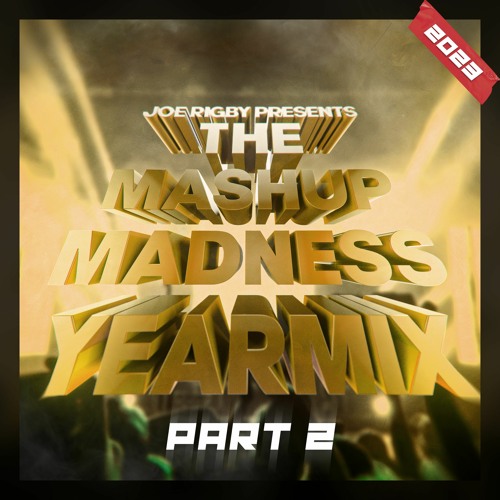 [PART 2] THE MASHUP MADNESS YEARMIX 2023 PART 2 - THE BEST TRACKS, MASHUPS, REMIXES & EDITS OF 2023