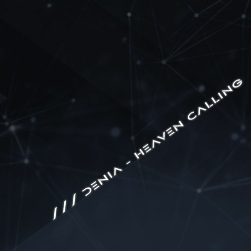 Stream Heaven Calling by DƎΝΙΛ | Listen online for free on SoundCloud