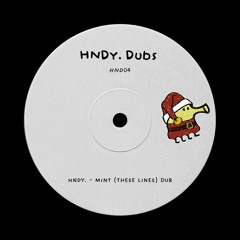 HNDY. - Mint (These Lines) Dub [Free DL]