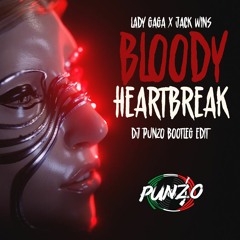 Lady Gaga X Jack Wins & Shells - Bloody Heatbreak (DJ Punzo Bootleg Edit)